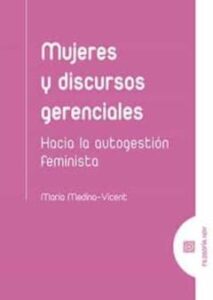 Mujeres Y Discursos Gerenciales