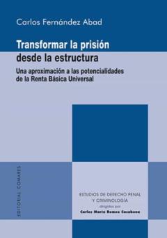 Transformar La Prisión Desde La Estructura. Una Aproximación A La S Potencialidades De La Renta Básica Universal