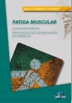 Fatiga Muscular. Cuestiones Previas. Principios De Electromiograf Ía De Superficie
