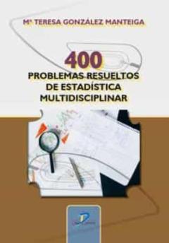 400 Problemas Resueltos De Estadística Multidisciplinar