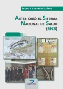 Así Se Creó El Sistema Nacional De Salud (Sns)