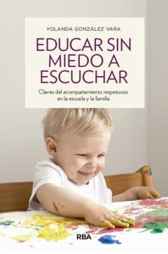 Libro, Audiolibro Educar Sin Miedo A Escuchar Educar Sin Miedo A Escuchar