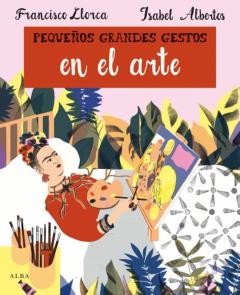 Pequeños Grandes Gestos En El Arte