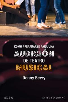 Libro, Audiolibro Cómo Prepararse Para Una Audición De Teatro Musical Cómo Prepararse Para Una Audición De Teatro Musical