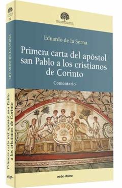Primera Carta Del Apóstol San Pablo A Los Cristianos De Corinto. Comentario