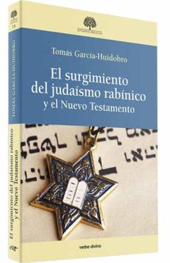 El Surgimiento Del Judaísmo Rabínico Y El Nuevo Testamento
