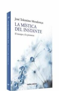 La Mistica Del Instante: El Tiempo Y La Promesa