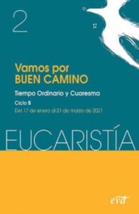Vamos Por Buen Camino (Eucaristia Nº 2/2021)
