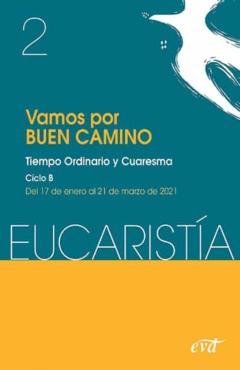 Vamos Por Buen Camino (Eucaristia Nº 2/2021)