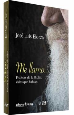 Me Llamo: Profetas De La Biblia: Vidas Que Hablan