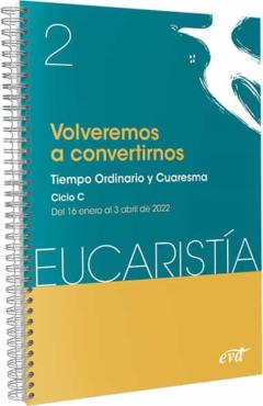 Volveremos A Convertirnos (Eucaristia Nº 2/2022)