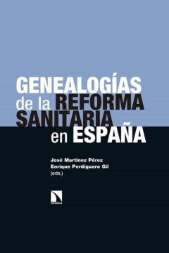 Libro, Audiolibro Genealogías De La Reforma Sanitaria En España Genealogías De La Reforma Sanitaria En España