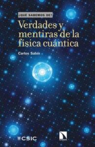Verdades Y Mentiras De La Física Cuántica