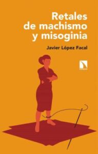 Retales De Machismo Y Misoginia