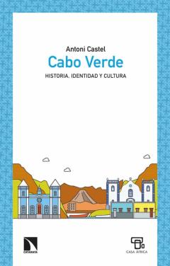 Cabo Verde. Historia, Identidad Y Cultura