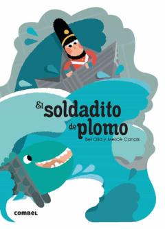 Libro, Audiolibro El Soldadito De Plomo ¡Que Te Cuento! El Soldadito De Plomo ¡Que Te Cuento!