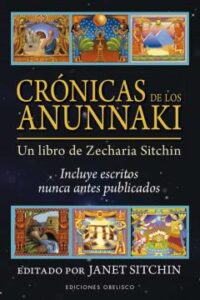 Crónicas De Los Anunnaki.  Un Libro De Zecharia Sitchin