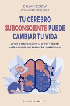 Libro, Audiolibro Tu Cerebro Subconsciente Puede Cambiar Tu Vida Tu Cerebro Subconsciente Puede Cambiar Tu Vida
