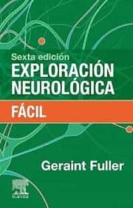 Exploración Neurológica Fácil (6ª Ed)