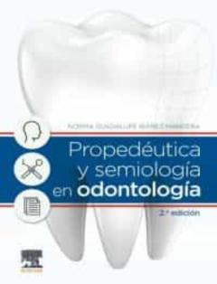Propedéutica Y Semiología En Odontología (2ª Ed.)