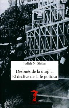 Libro, Audiolibro Después De La Utopía. El Declive De La Fe Política Después De La Utopía. El Declive De La Fe Política