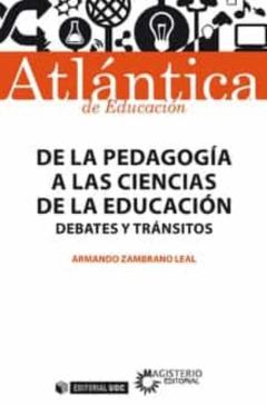 De La Pedagogía A Las Ciencias De La Educación
