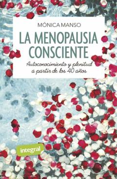 Libro, Audiolibro La Menopausia Consciente La Menopausia Consciente