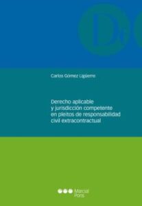 Derecho Aplicable Y Jurisdicción Competente En Pleitos De Responsabilidad Civil Extracontractual