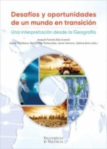 Desafíos Y Oportunidades De Un Mundo En Transición; Una Interpret Ación Desde La Geografía