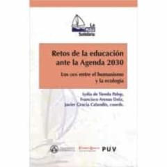 Retos De La Educación Ante La Agenda 2030. Los Ods Entre El Human Ismo Y La Ecología
