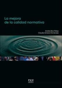 La Mejora De La Calidad Normativa: Estudio Comparado De Procedimientos Para La Elaboración De Normas  E Instrumentos Para La Mejora Y Evaluación De Su Calidad