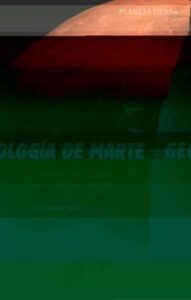 Geologia De Marte: Un Planeta Fosil