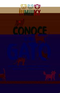 Conoce A Tu Gato. Manual Para Cuidar Y Entender Mejor A Tu Amigo Felino