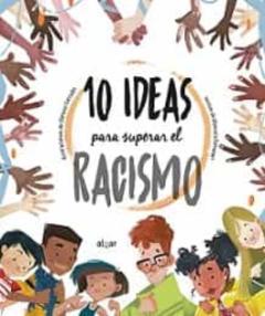 10 Ideas Para Superar El Racismo