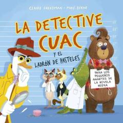 Libro, Audiolibro La Detective Cuac Y El Ladrón De Pasteles La Detective Cuac Y El Ladrón De Pasteles