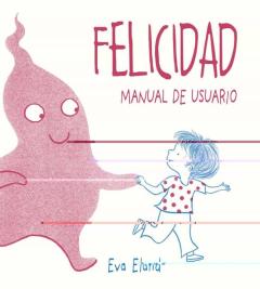 Libro, Audiolibro Felicidad. Manual De Usuario Felicidad. Manual De Usuario