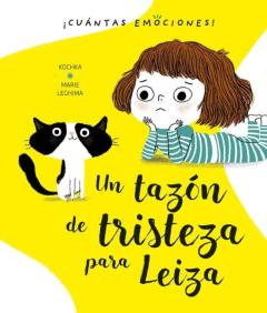 Libro, Audiolibro ¡Cuantas Emociones! Un Tazon De Tristeza Para Leiza ¡Cuantas Emociones! Un Tazon De Tristeza Para Leiza