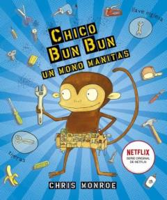 Libro, Audiolibro Chico Bon Bon Y Su Cinturón. Un Mono Habilidoso Chico Bon Bon Y Su Cinturón. Un Mono Habilidoso