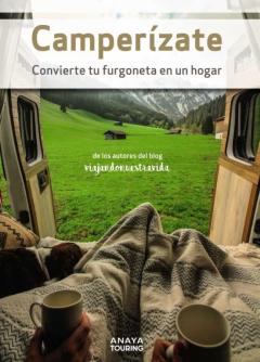 Libro, Audiolibro Camperizate. Convierte Tu Furgoneta En Un Hogar Camperizate. Convierte Tu Furgoneta En Un Hogar