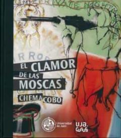 Libro, Audiolibro El Clamor De Las Moscas. Chema Cobo El Clamor De Las Moscas. Chema Cobo