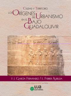 Libro, Audiolibro Ciudad Y Territorio: Los Orígenes Del Urbanismo En El Bajo Guadal Quivir Ciudad Y Territorio: Los Orígenes Del Urbanismo En El Bajo Guadal Quivir