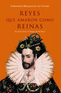 Libro, Audiolibro Reyes Que Amaron Como Reinas: De Julio Cesar Al Duque De Windsor Reyes Que Amaron Como Reinas: De Julio Cesar Al Duque De Windsor