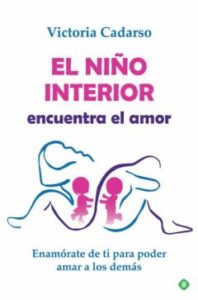 El Niño Interior Encuentra El Amor. Enamórate De Ti Para Poder Am Ar A Los Demás