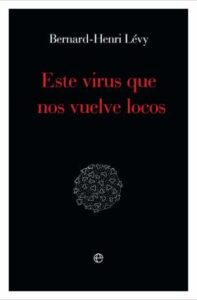 Este Virus Que Nos Vuelve Locos