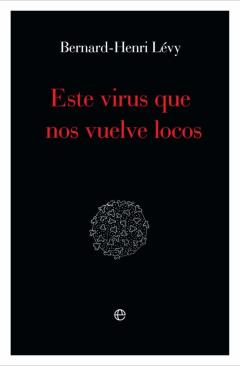 Este Virus Que Nos Vuelve Locos