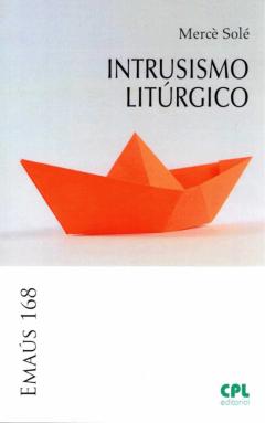 Intrusismo Liturgico (Emaus 168)