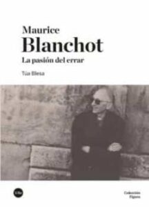 Maurice Blanchot: La Pasion Del Errar