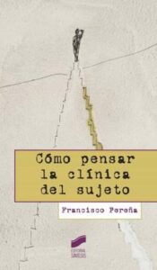 Como Pensar La Clinica Del Sujeto