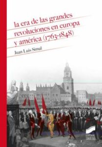 La Era De Las Grandes Revoluciones En Europa Y America (1763-1848 )