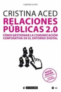 Relaciones Publicas 2.0.: Como Gestionar La Comunicacion Corporativa En El Entorno Digital